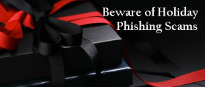 Beware of Holiday Phishing Scams