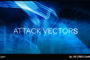 Some Attack Vectors Are Here To Stay