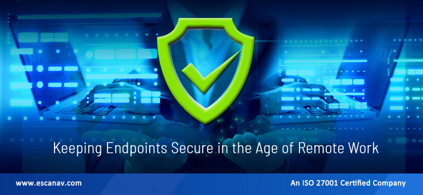 Keeping Endpoints Secure in the Age of Remote Work