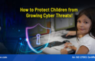 How to Protect Children from Growing Cyber Threats!