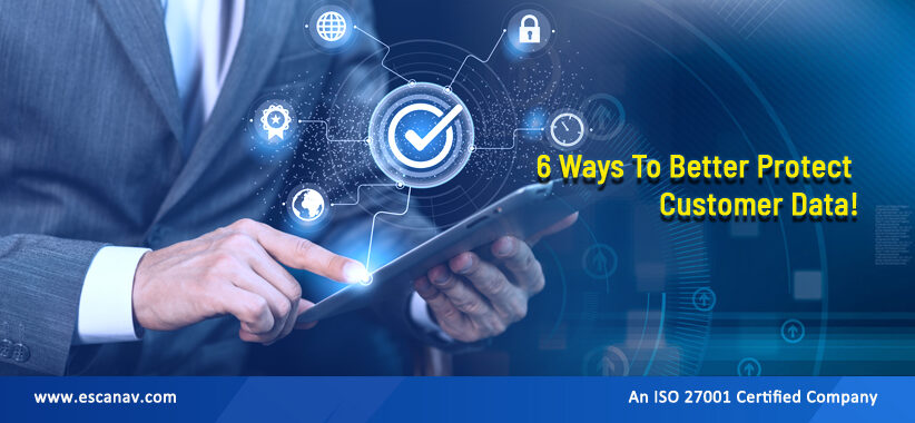 6 Ways To Better Protect Customer Data!