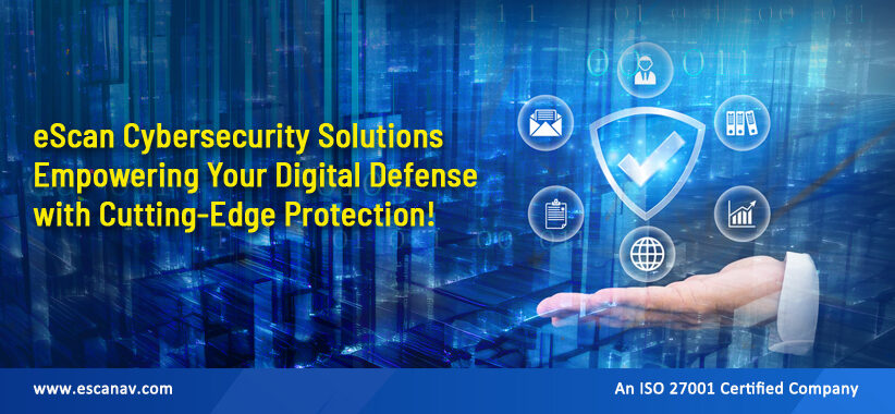 eScan Cybersecurity Solutions Empowering Your Digital Defense with Cutting-Edge Protection