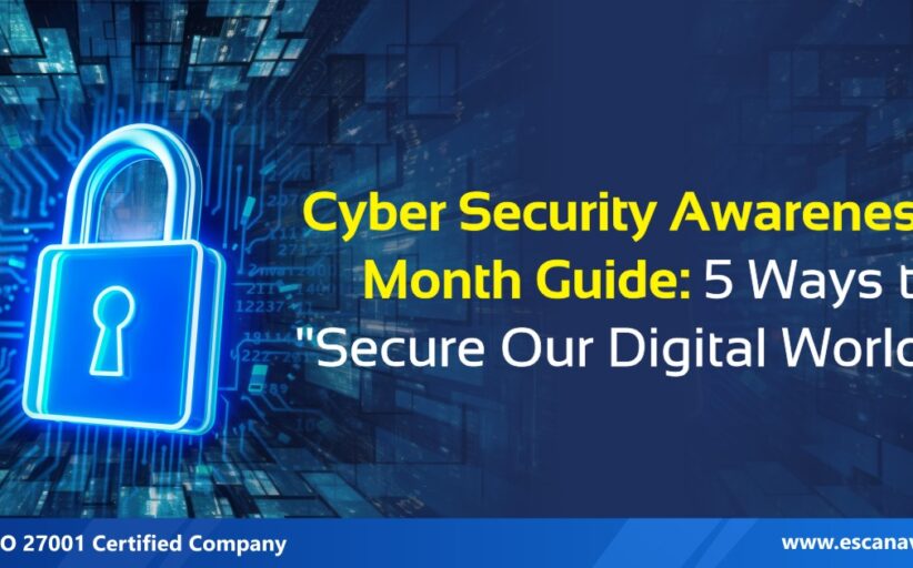 Cyber Security Awareness Month Guide: 5 Ways to 