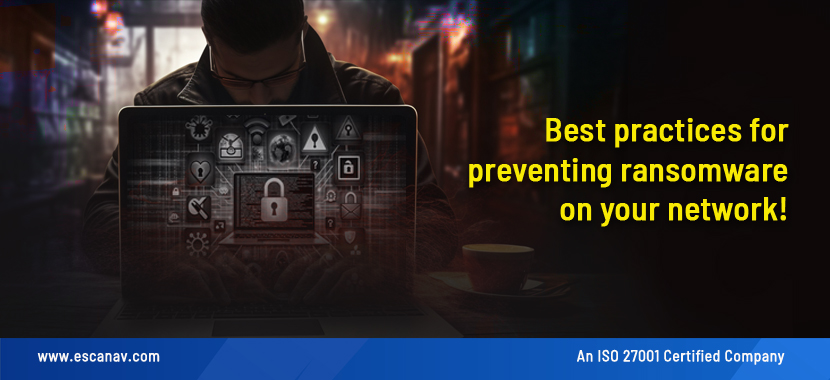 Best practices for preventing ransomware on your network!