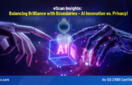 eScan Insights: Balancing Brilliance with Boundaries – AI Innovation vs. Privacy